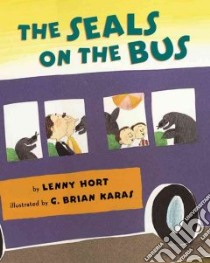 The Seals on the Bus libro in lingua di Hort Lenny, Karas G. Brian (ILT)