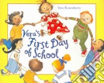 Vera's First Day of School libro in lingua di Rosenberry Vera