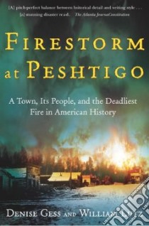 Firestorm at Peshtigo libro in lingua di Gess Denise, Lutz William