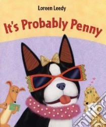 It's Probably Penny libro in lingua di Leedy Loreen