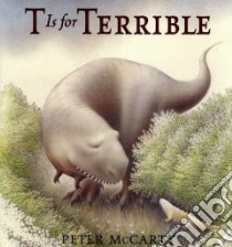 T Is for Terrible libro in lingua di McCarty Peter