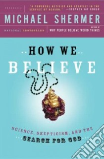 How We Believe libro in lingua di Shermer Michael