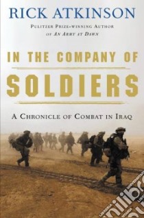 In the Company of Soldiers libro in lingua di Atkinson Rick