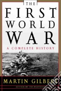 The First World War libro in lingua di Gilbert Martin