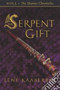 The Serpent Gift libro in lingua di Kaaberbol Lene