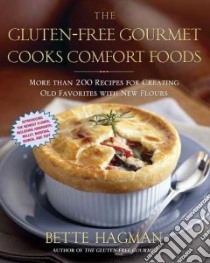 The Gluten-free Gourmet Cooks Comfort Foods libro in lingua di Hagman Bette