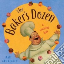 The Baker's Dozen libro in lingua di Andreasen Dan