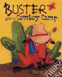 Buster Goes to Cowboy Camp libro in lingua di Fleming Denise