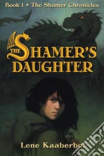 The Shamer's Daughter libro in lingua di Kaaberbol Lene