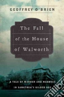 The Fall of the House of Walworth libro in lingua di O'Brien Geoffrey