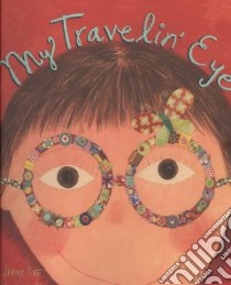 My Travelin' Eye libro in lingua di Kostecki-shaw Jenny Sue