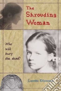 The Shrouding Woman libro in lingua di Ellsworth Loretta