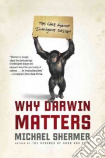 Why Darwin Matters libro in lingua di Shermer Michael