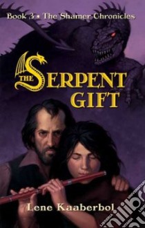 The Serpent Gift libro in lingua di Kaaberbol Lene
