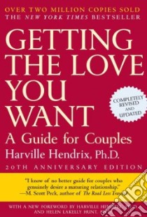 Getting the Love You Want libro in lingua di Hendrix Harville