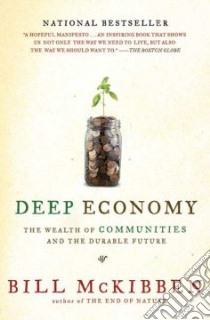 Deep Economy libro in lingua di McKibben Bill