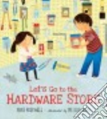 Let's Go to the Hardware Store libro in lingua di Rockwell Anne F., Iwai Melissa (ILT)