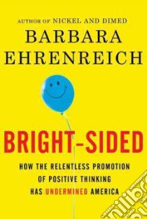 Bright-Sided libro in lingua di Ehrenreich Barbara