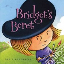 Bridget's Beret libro in lingua di Lichtenheld Tom