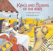 Kings and Queens of the Bible libro in lingua di Hoffman Mary, Balit Christina (ILT)