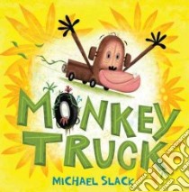 Monkey Truck libro in lingua di Slack Michael