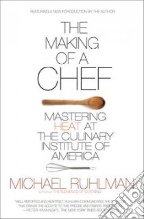 The Making of a Chef libro in lingua di Ruhlman Michael
