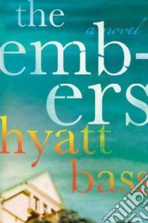 The Embers libro in lingua di Bass Hyatt
