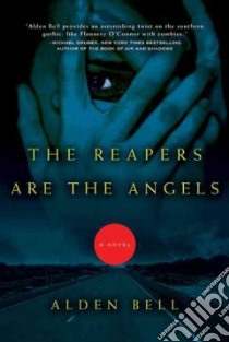 The Reapers Are the Angels libro in lingua di Bell Alden
