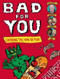 Bad for You libro in lingua di Pyle Kevin C., Cunningham Scott