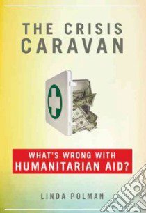 The Crisis Caravan libro in lingua di Polman Linda, Waters Liz (TRN)