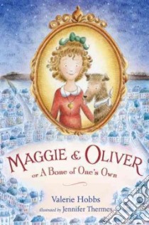 Maggie & Oliver libro in lingua di Hobbs Valerie, Thermes Jennifer (ILT)