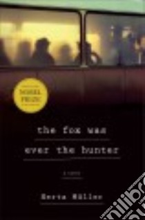 The Fox Was Ever the Hunter libro in lingua di Müller Herta, Boehm Philip (TRN)