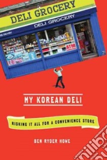 My Korean Deli libro in lingua di Howe Ben Ryder
