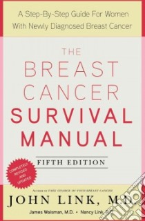 The Breast Cancer Survival Manual libro in lingua di Link John S. M.D., Waisman James M.D. (CON), Link Nancy (CON)