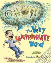 The Very Inappropriate Word libro in lingua di Tobin Jim, Coverly Dave (ILT)