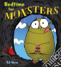 Bedtime for Monsters libro in lingua di Vere Ed