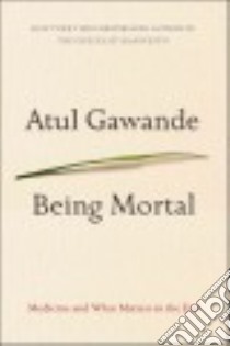 Being Mortal libro in lingua di Gawande Atul