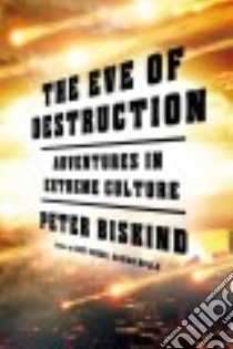 The Eve of Destruction libro in lingua di Biskind Peter