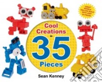 Cool Creations in 35 Pieces libro in lingua di Kenney Sean