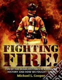 Fighting Fire! libro in lingua di Cooper Michael L.