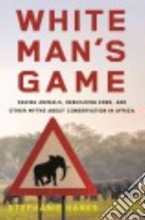 White Man's Game libro in lingua di Hanes Stephanie