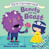 Beauty and the Beast libro in lingua di Belle Trixie, Caruso-scott Melissa, Lake Oliver (ILT)