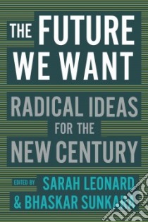 The Future We Want libro in lingua di Leonard Sarah (EDT), Sunkara Bhaskar (EDT)