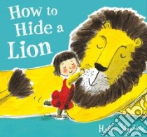 How to Hide a Lion libro in lingua di Stephens Helen