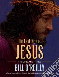 The Last Days of Jesus libro in lingua di O'Reilly Bill, Low William (ILT)
