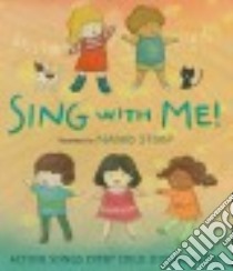 Sing With Me! libro in lingua di Stoop Naoko