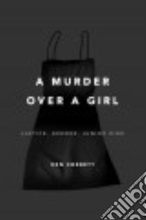 A Murder Over a Girl libro in lingua di Corbett Ken