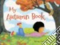 My Autumn Book libro in lingua di Yee Wong Herbert