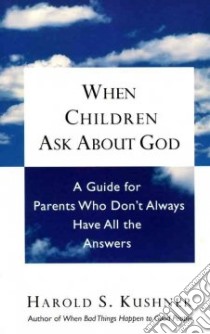 When Children Ask About God libro in lingua di Kushner Harold S.