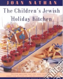 The Children's Jewish Holiday Kitchen libro in lingua di Nathan Joan, Scudder Brooke (ILT)